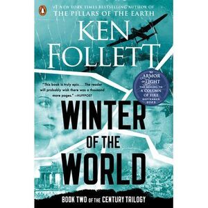 Winter of the World -- Ken Follett